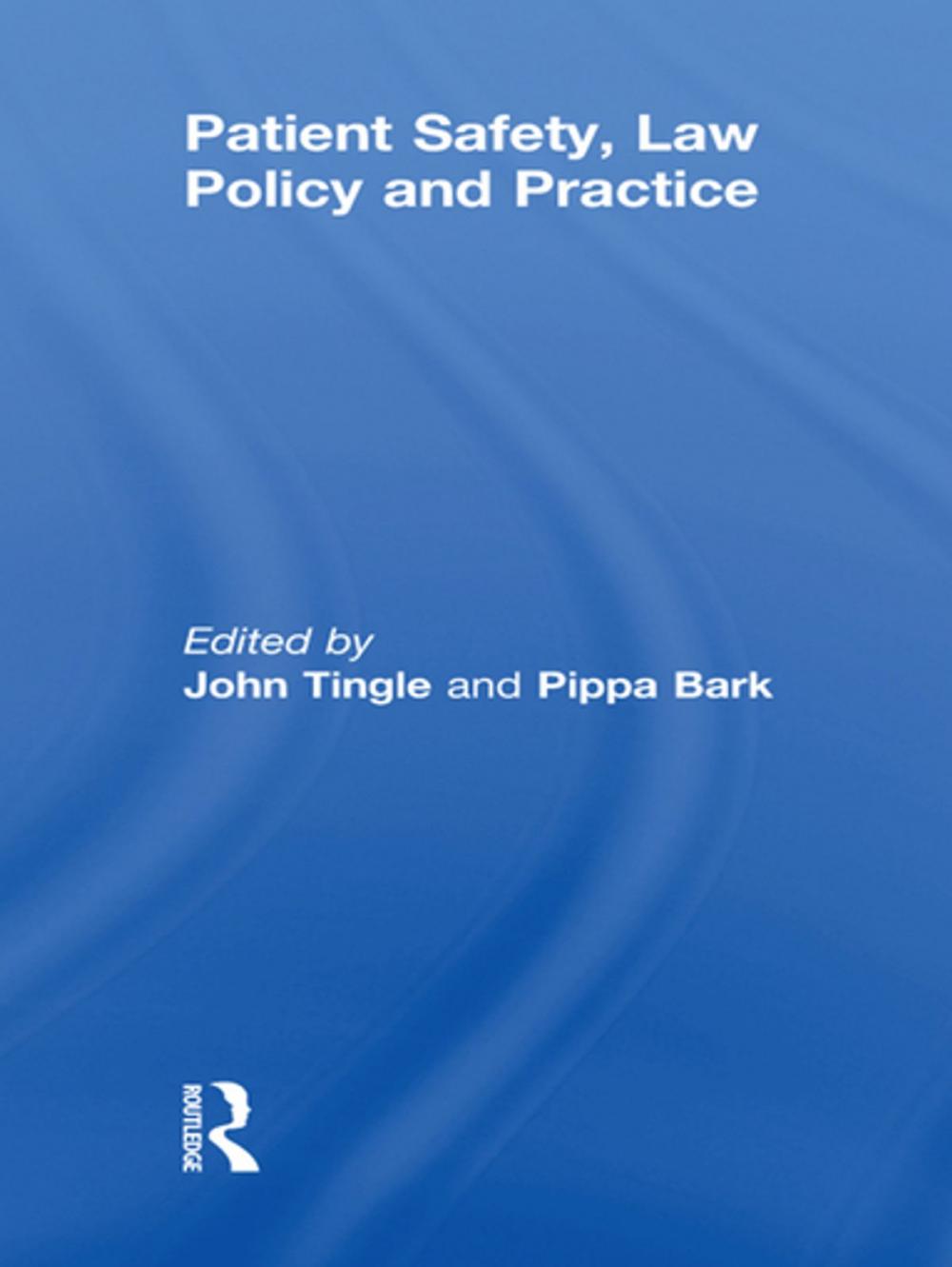 Big bigCover of Patient Safety, Law Policy and Practice