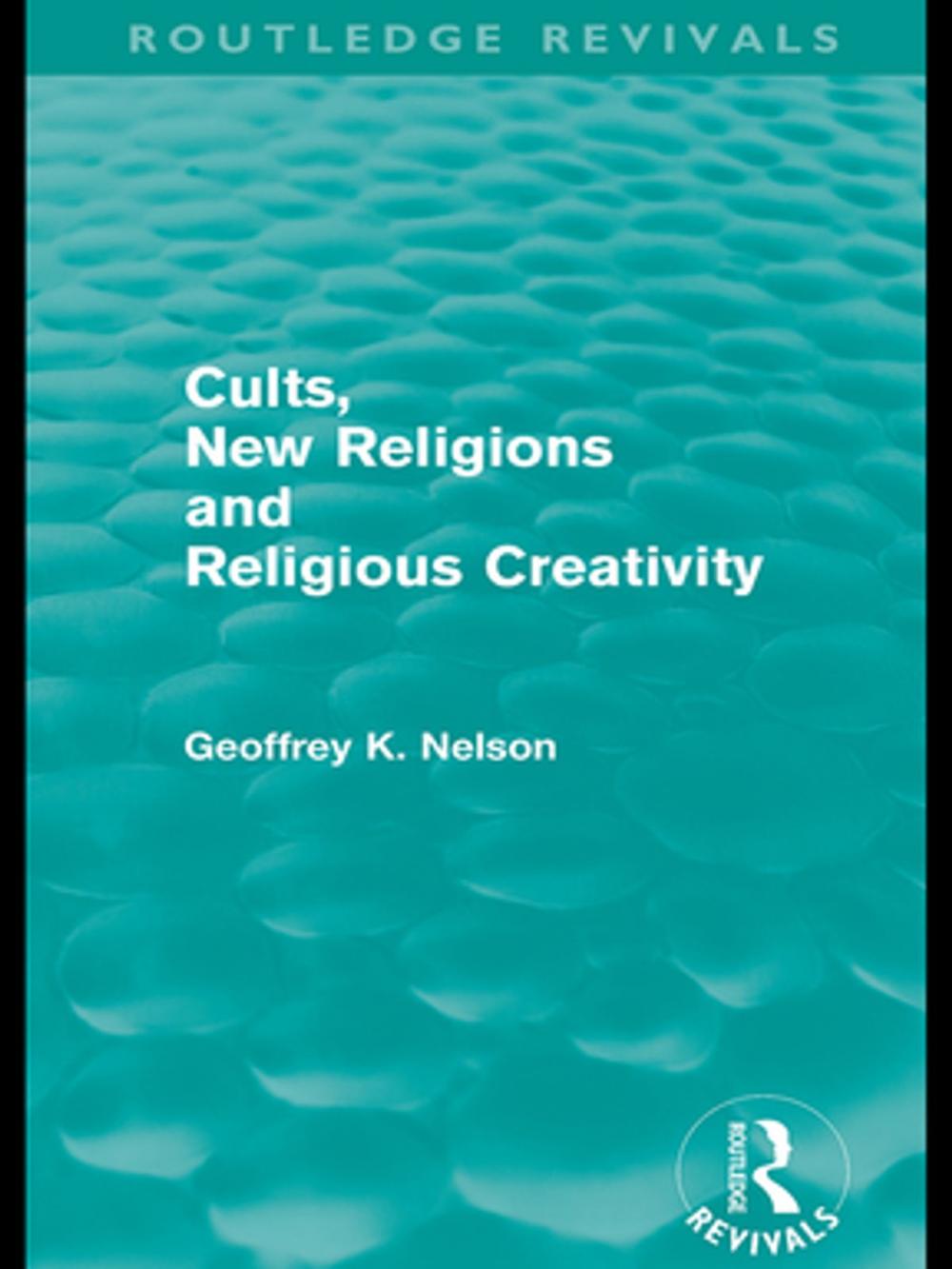 Big bigCover of Cults, New Religions and Religious Creativity