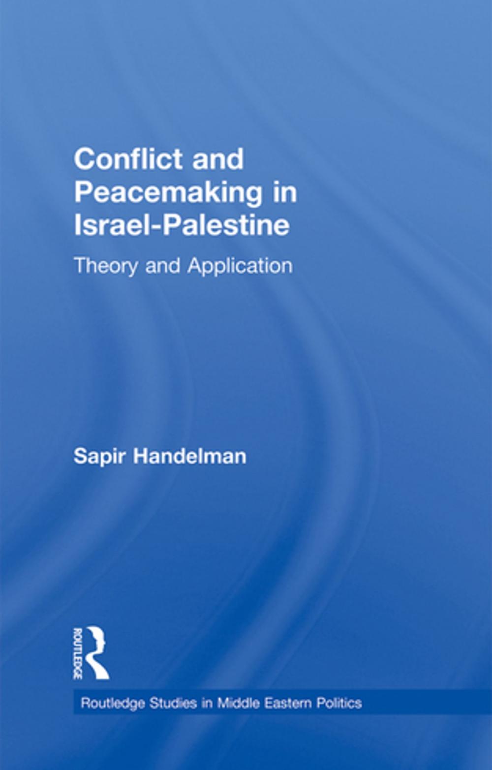 Big bigCover of Conflict and Peacemaking in Israel-Palestine