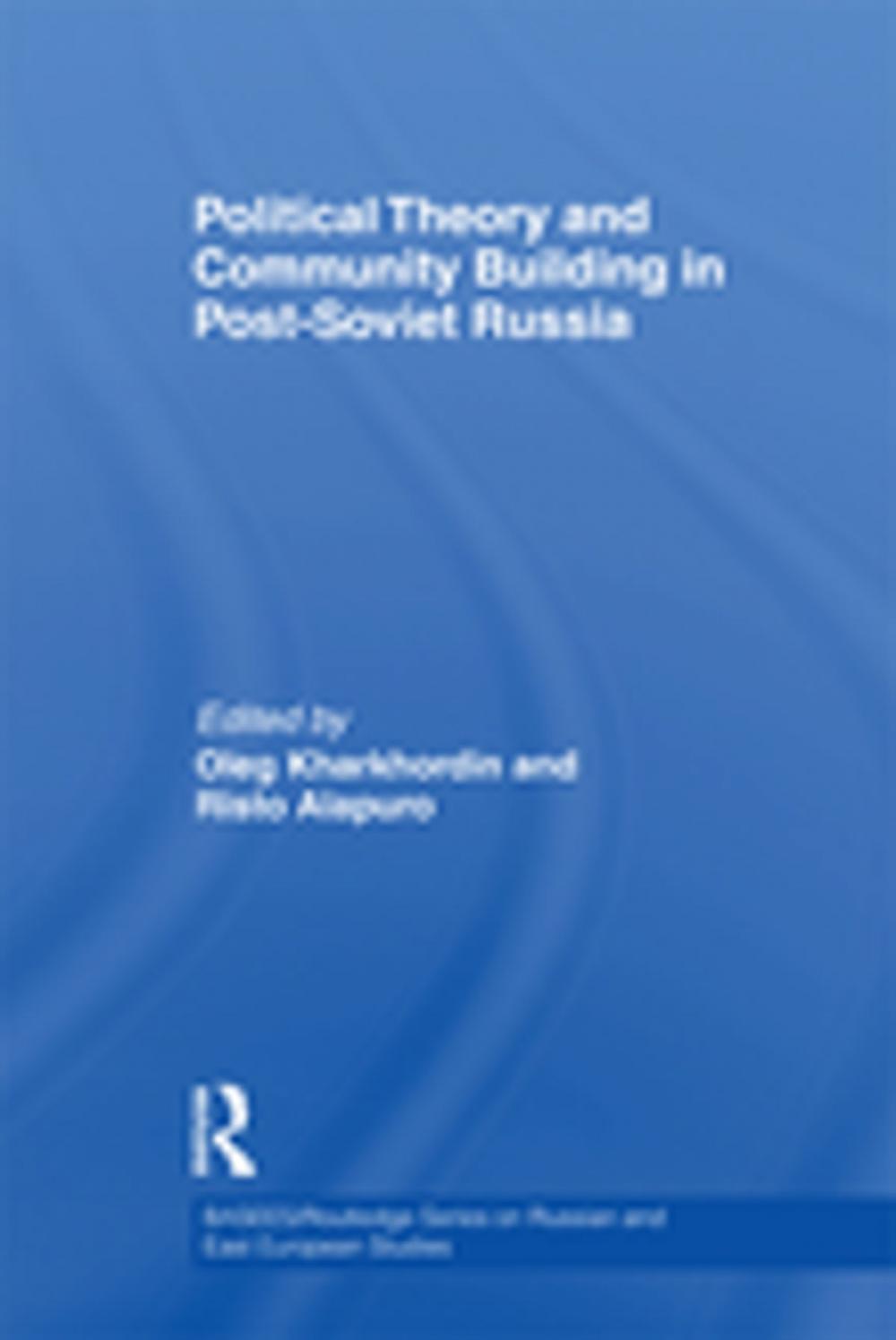 Big bigCover of Political Theory and Community Building in Post-Soviet Russia