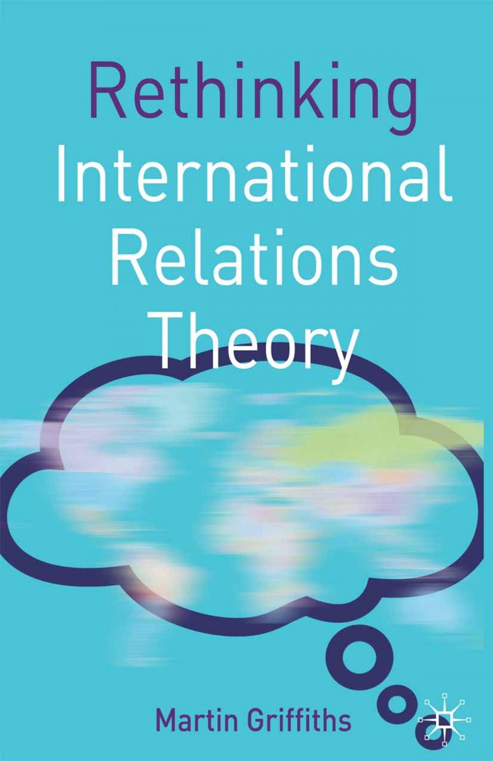 Big bigCover of Rethinking International Relations Theory