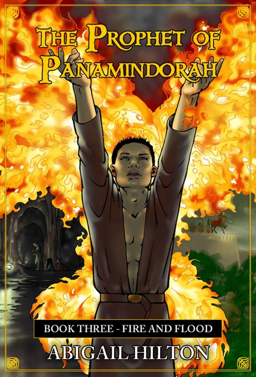 Big bigCover of The Prophet of Panamindorah, Book 3 Fire and Flood