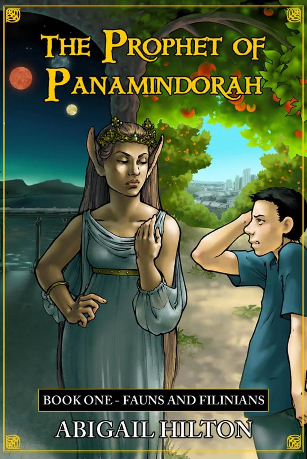 Big bigCover of The Prophet of Panamindorah, Book 1 Fauns and Filinians