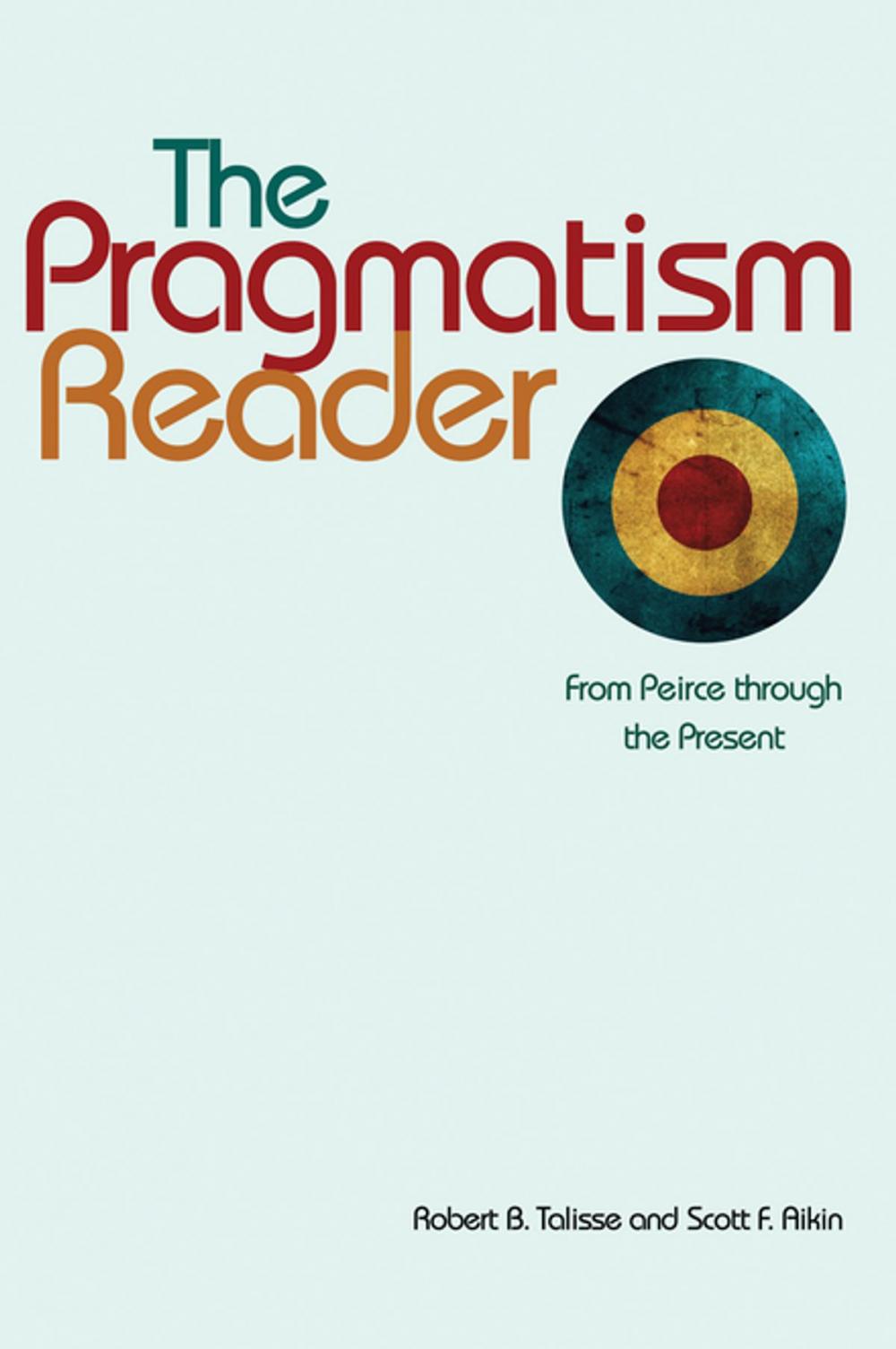 Big bigCover of The Pragmatism Reader