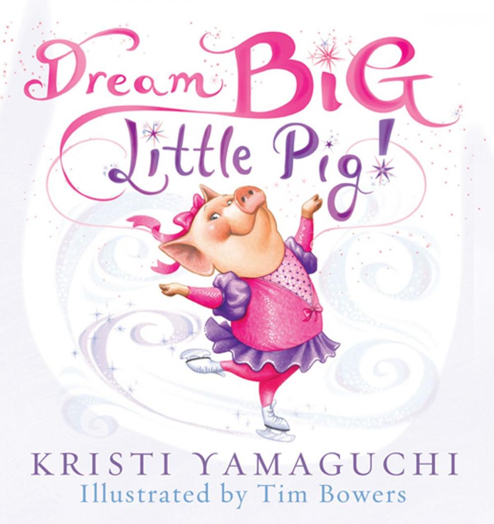 Big bigCover of Dream Big, Little Pig!