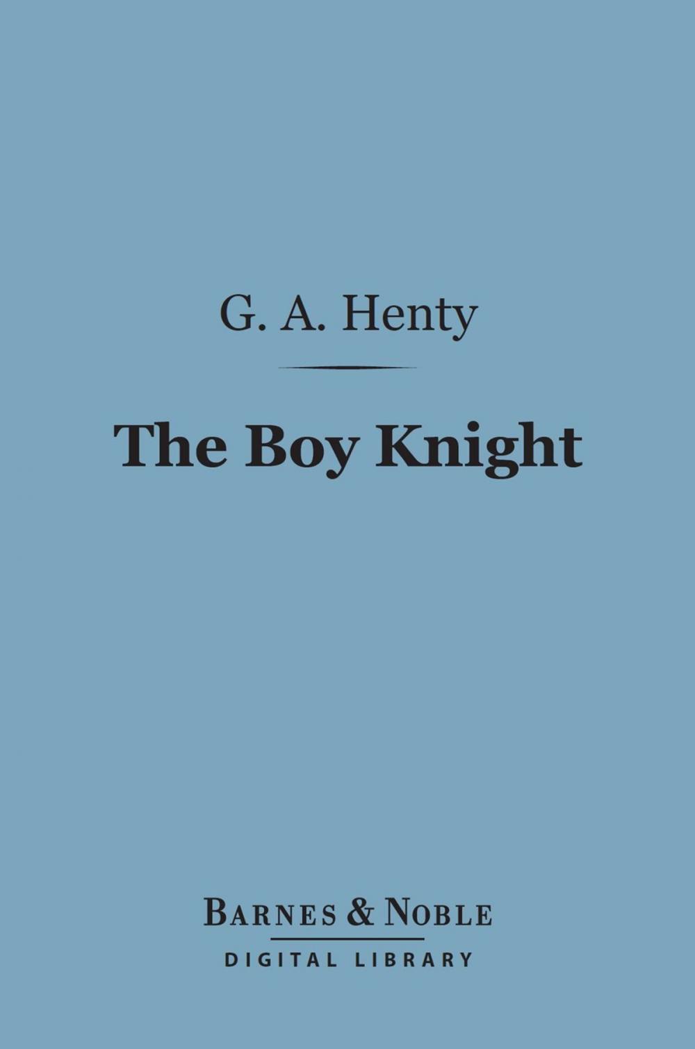 Big bigCover of The Boy Knight (Barnes & Noble Digital Library)