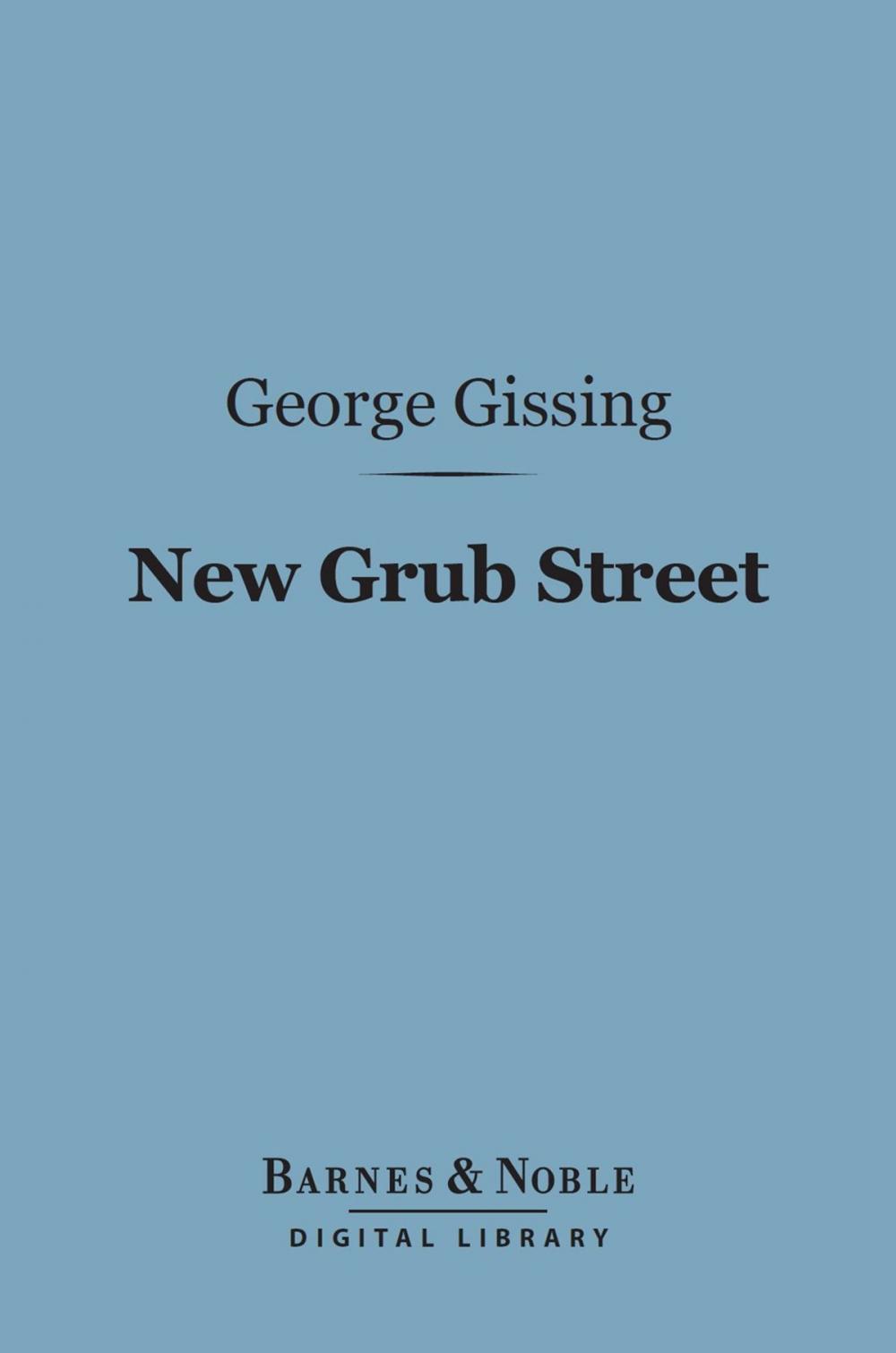 Big bigCover of New Grub Street (Barnes & Noble Digital Library)