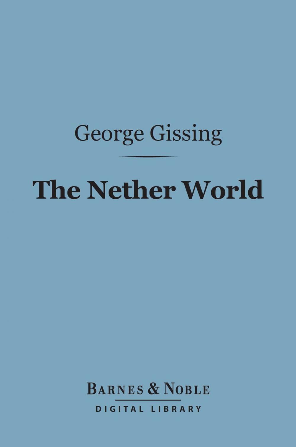 Big bigCover of The Nether World (Barnes & Noble Digital Library)