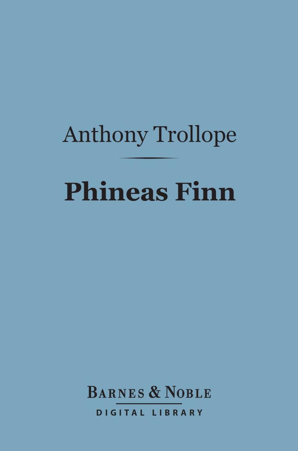 Big bigCover of Phineas Finn (Barnes & Noble Digital Library)