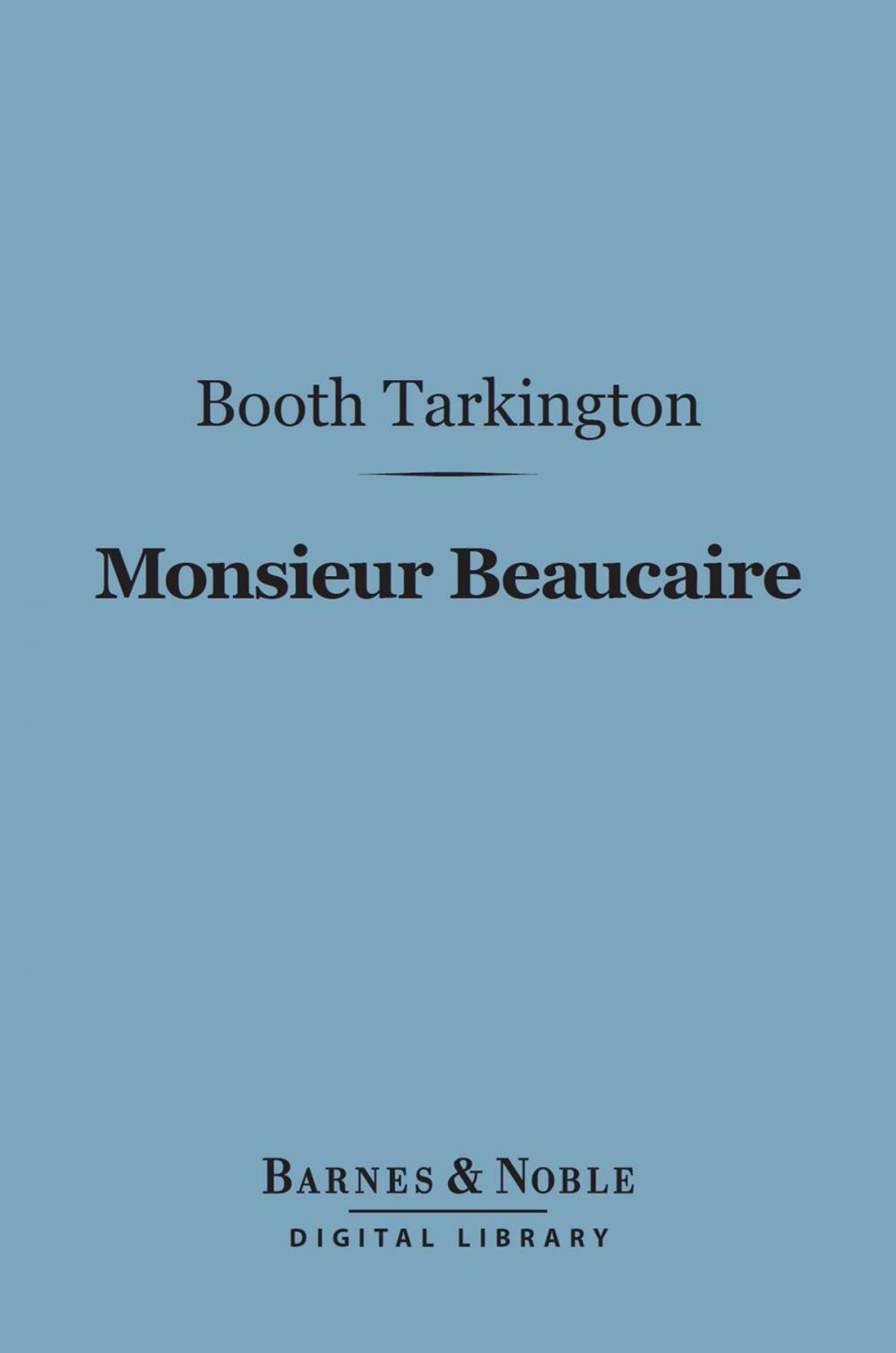 Big bigCover of Monsieur Beaucaire (Barnes & Noble Digital Library)