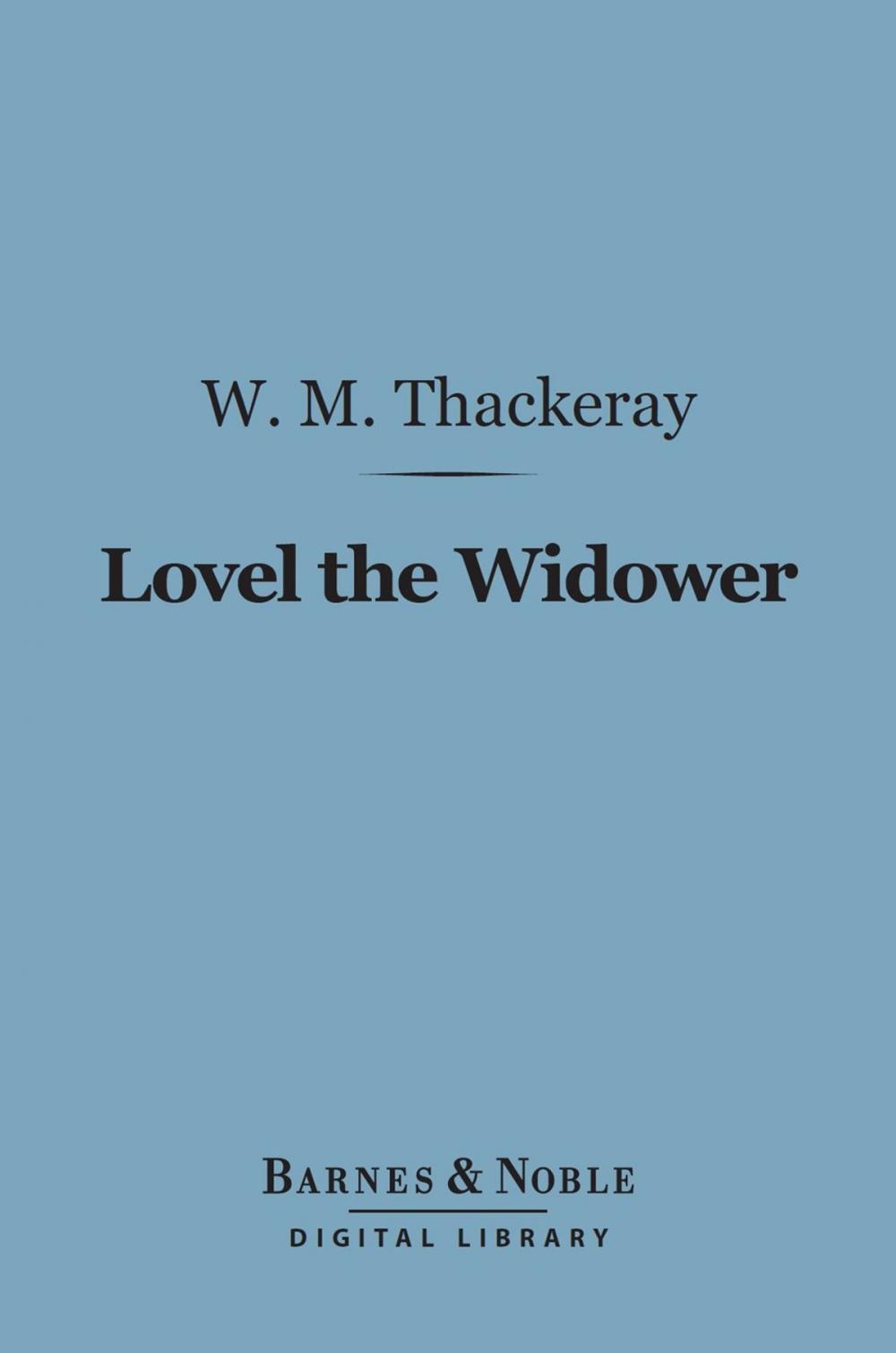 Big bigCover of Lovel The Widower (Barnes & Noble Digital Library)