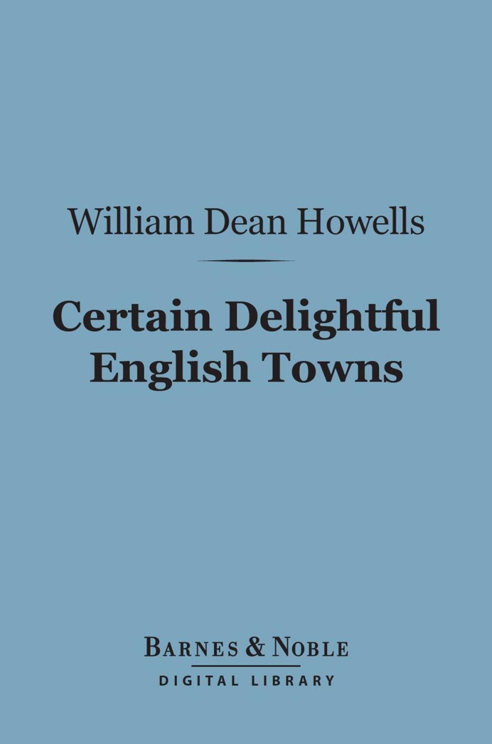 Big bigCover of Certain Delightful English Towns (Barnes & Noble Digital Library)