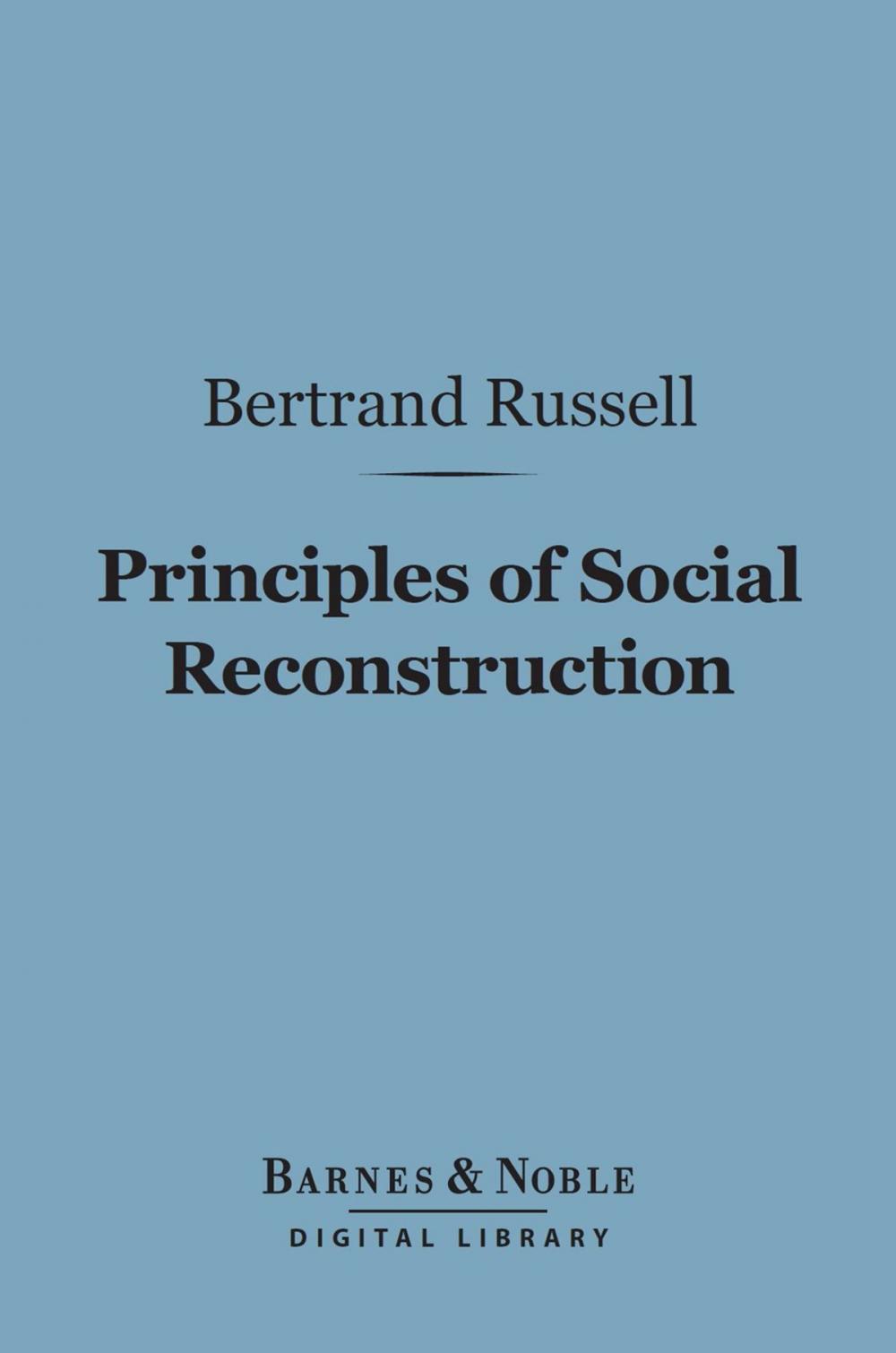 Big bigCover of Principles of Social Reconstruction (Barnes & Noble Digital Library)