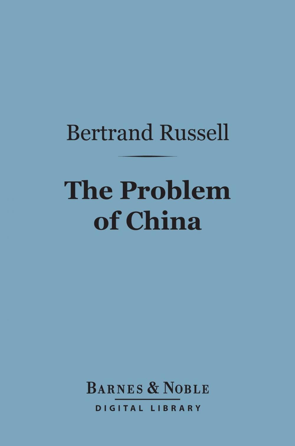 Big bigCover of The Problem of China (Barnes & Noble Digital Library)