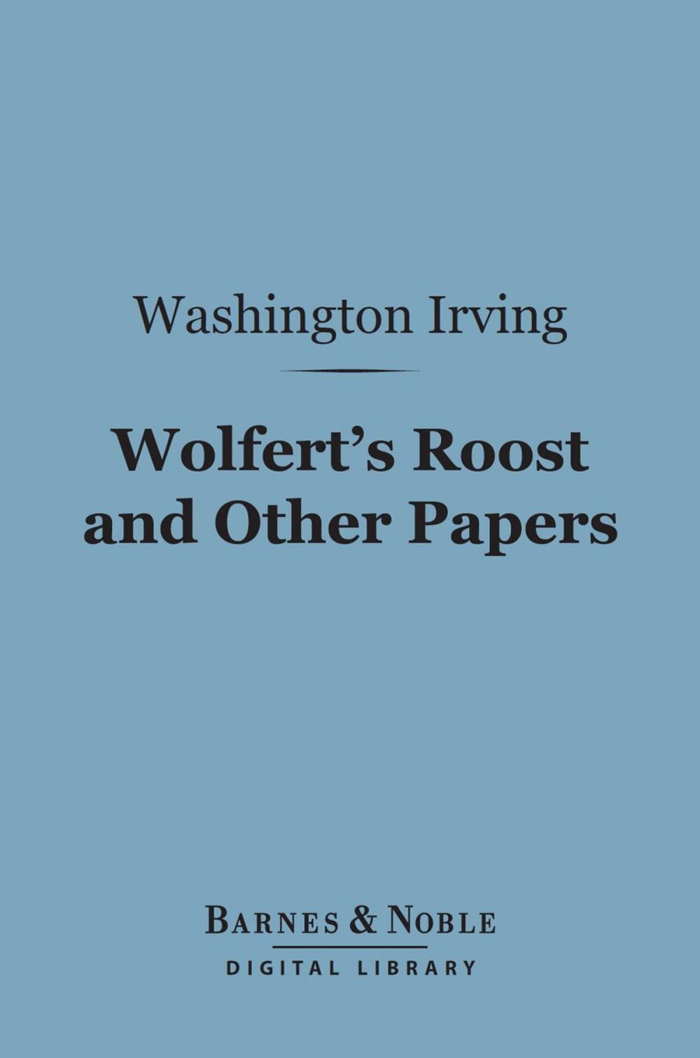 Big bigCover of Wolfert's Roost and Other Papers (Barnes & Noble Digital Library)