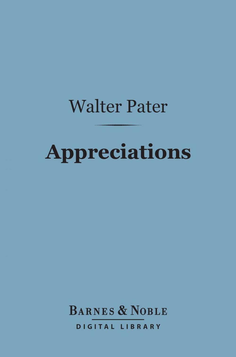 Big bigCover of Appreciations: With an Essay on Style (Barnes & Noble Digital Library)