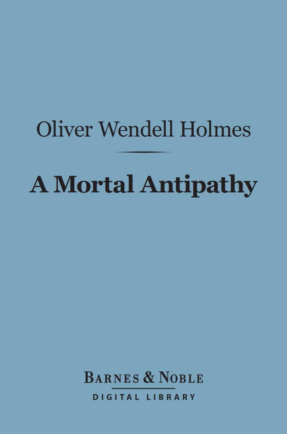 Big bigCover of A Mortal Antipathy (Barnes & Noble Digital Library)