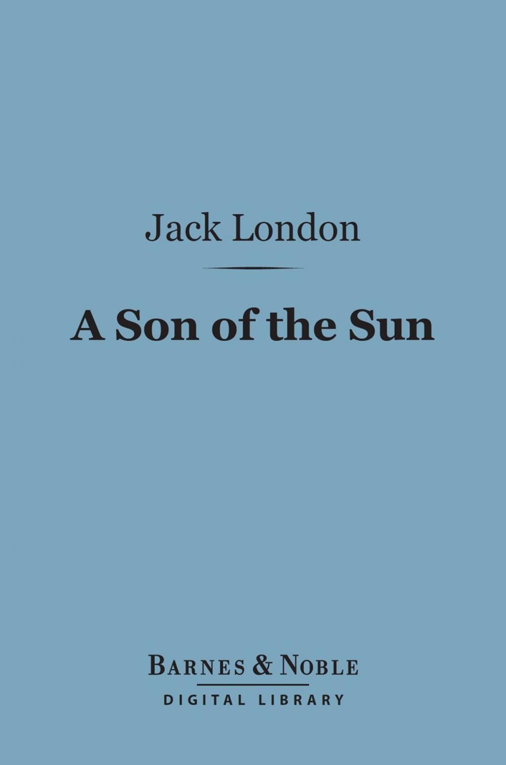 Big bigCover of A Son of the Sun (Barnes & Noble Digital Library)