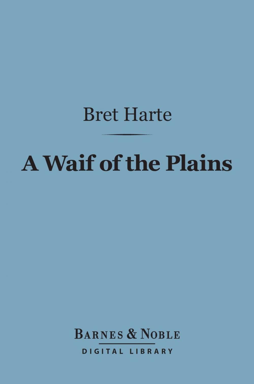 Big bigCover of A Waif of the Plains (Barnes & Noble Digital Library)