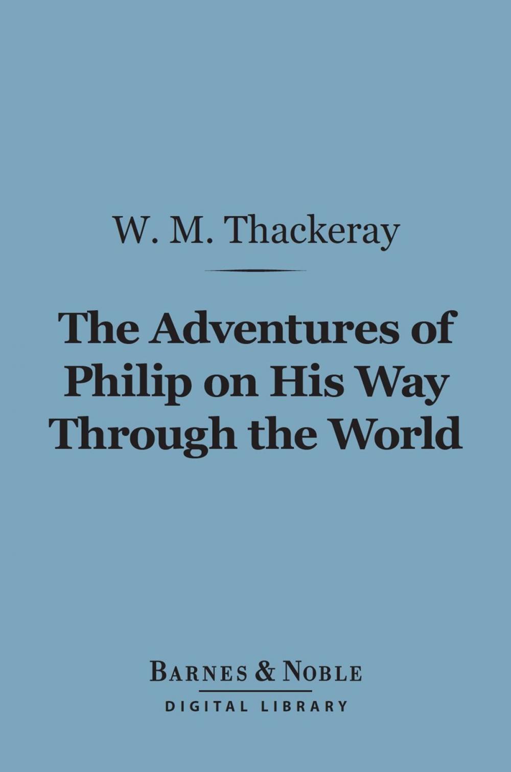 Big bigCover of Adventures of Philip on His Way Through the World (Barnes & Noble Digital Library)