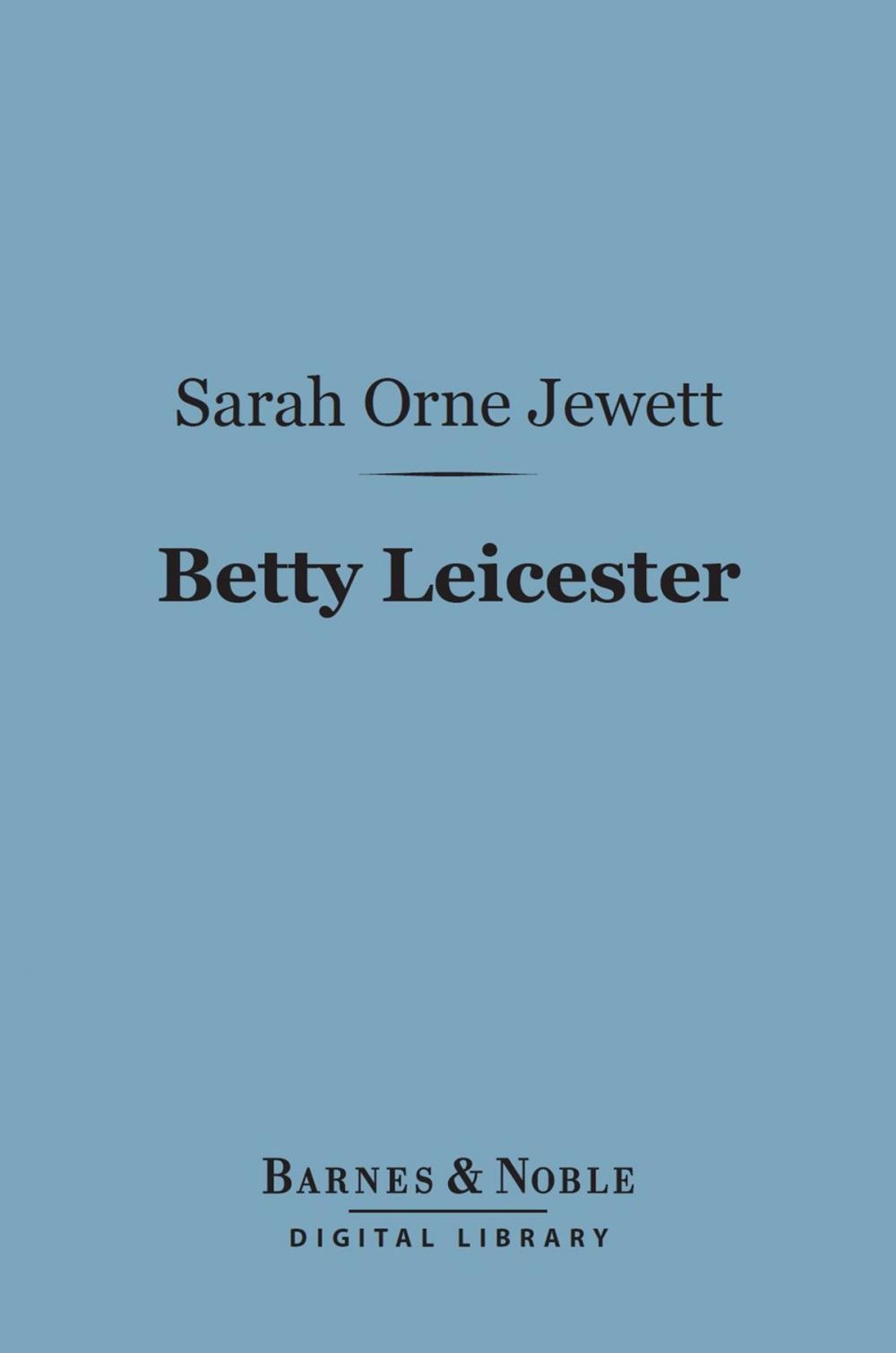 Big bigCover of Betty Leicester (Barnes & Noble Digital Library)