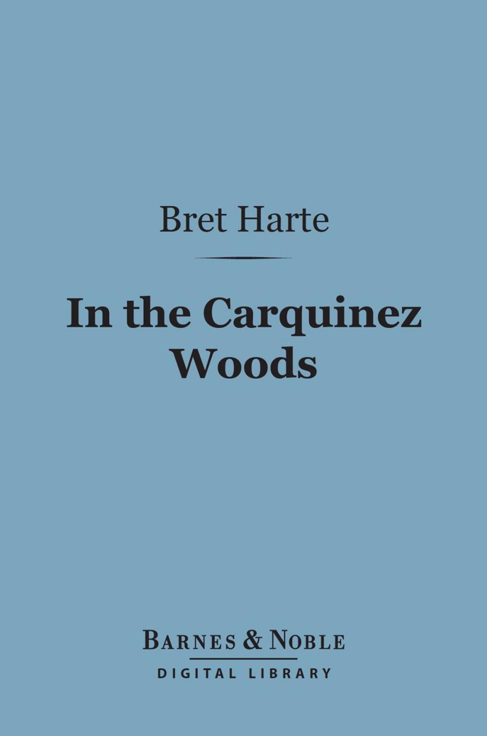 Big bigCover of In the Carquinez Woods (Barnes & Noble Digital Library)