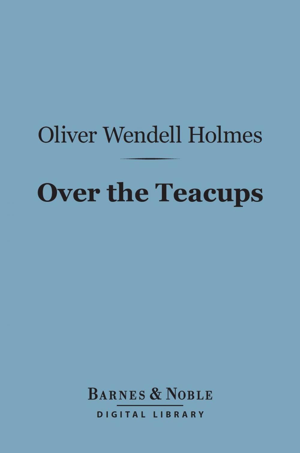 Big bigCover of Over the Teacups (Barnes & Noble Digital Library)