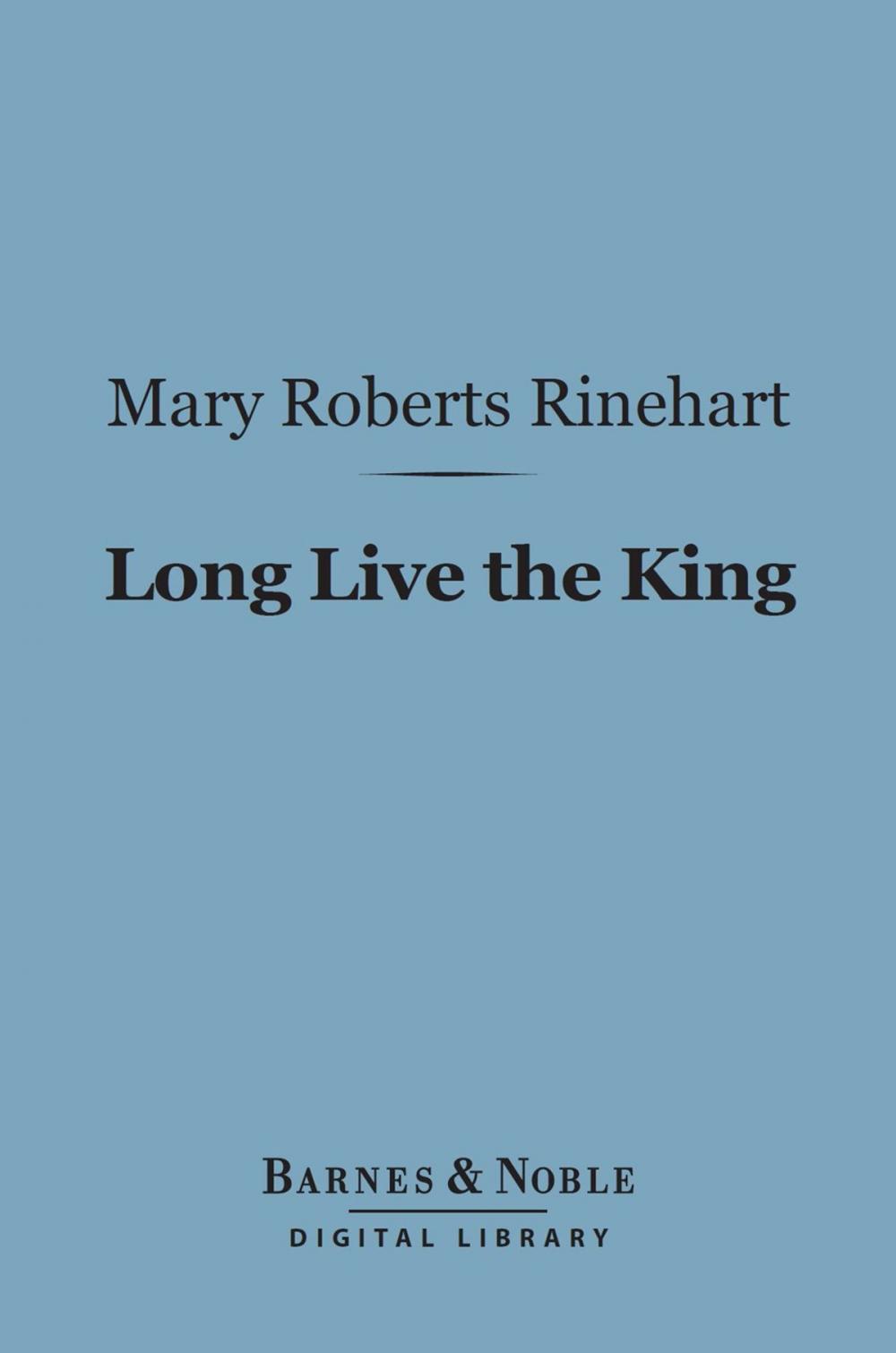 Big bigCover of Long Live the King (Barnes & Noble Digital Library)