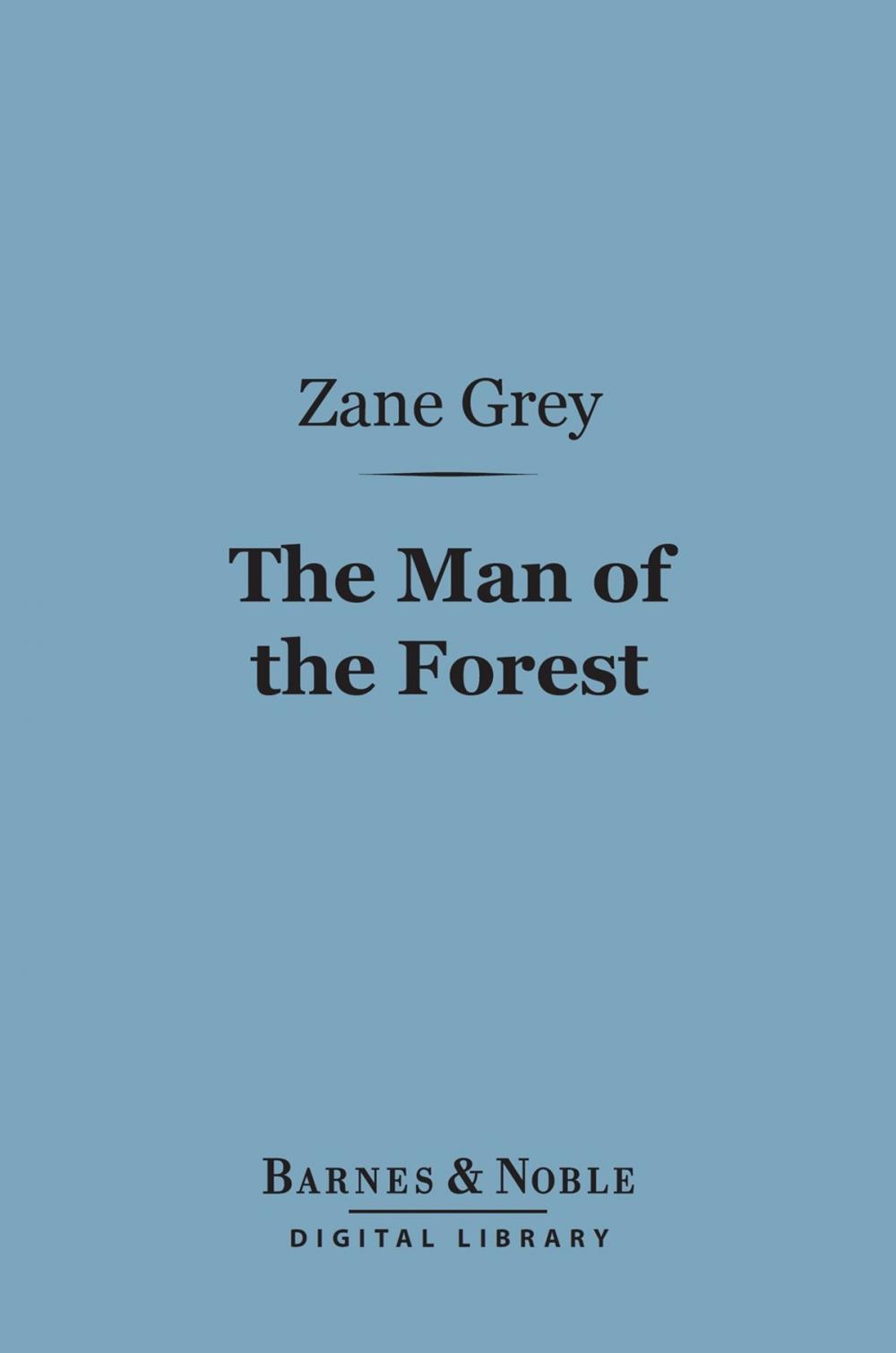 Big bigCover of The Man of the Forest (Barnes & Noble Digital Library)