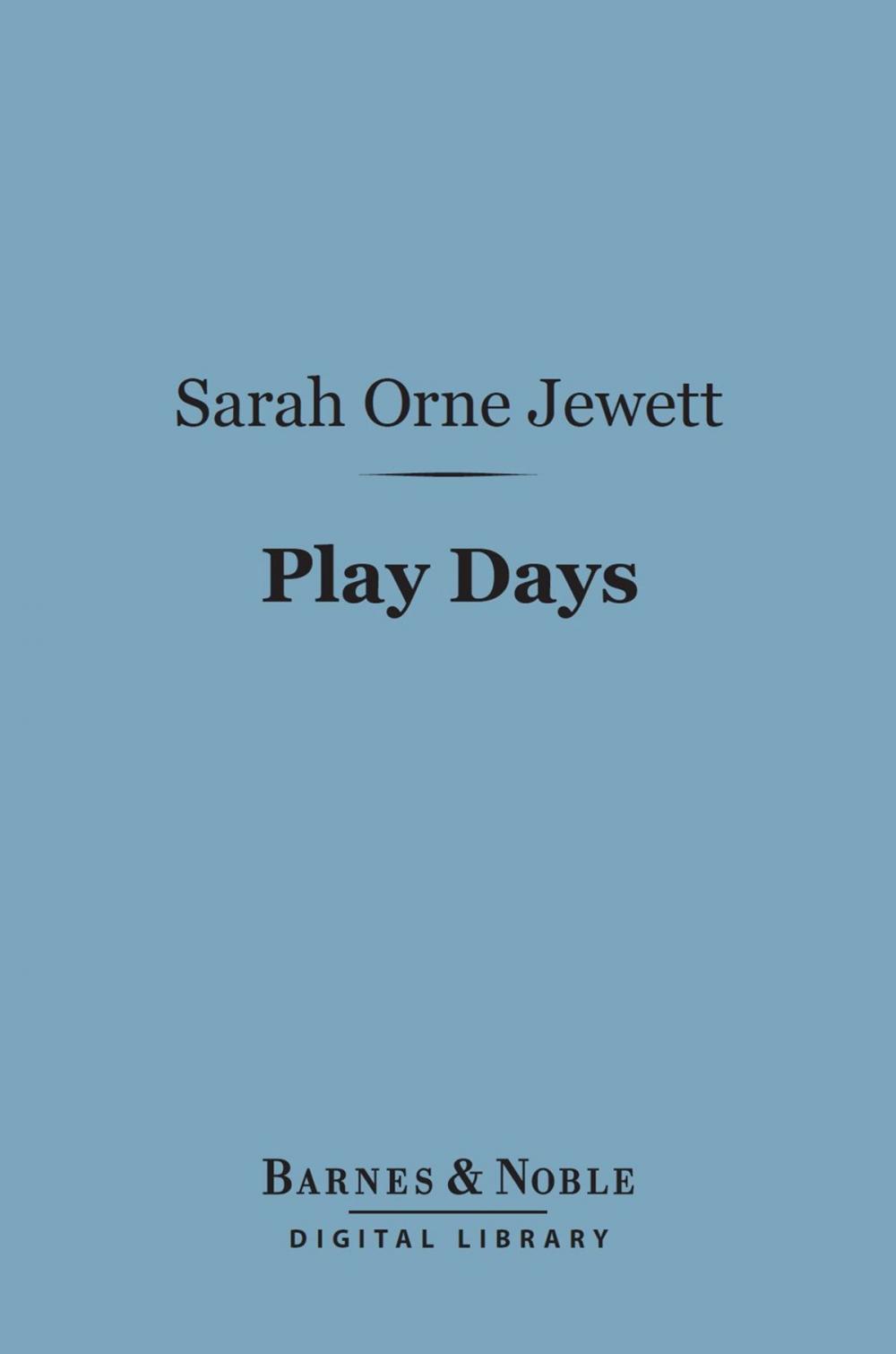 Big bigCover of Play Days (Barnes & Noble Digital Library)