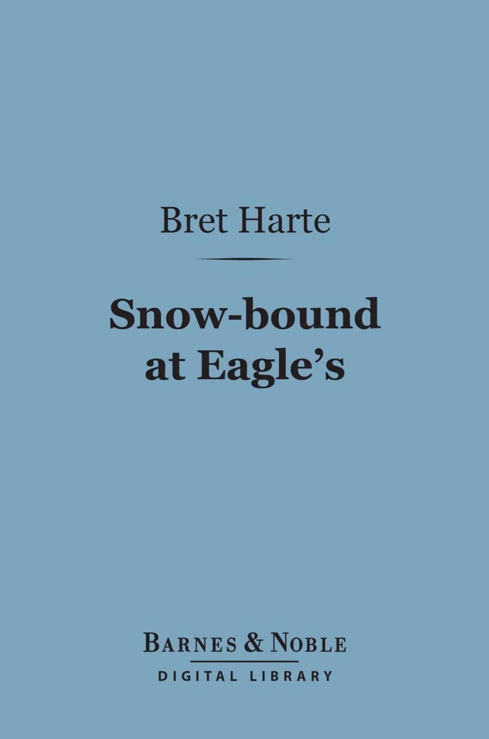Big bigCover of Snow-bound at Eagle's (Barnes & Noble Digital Library)