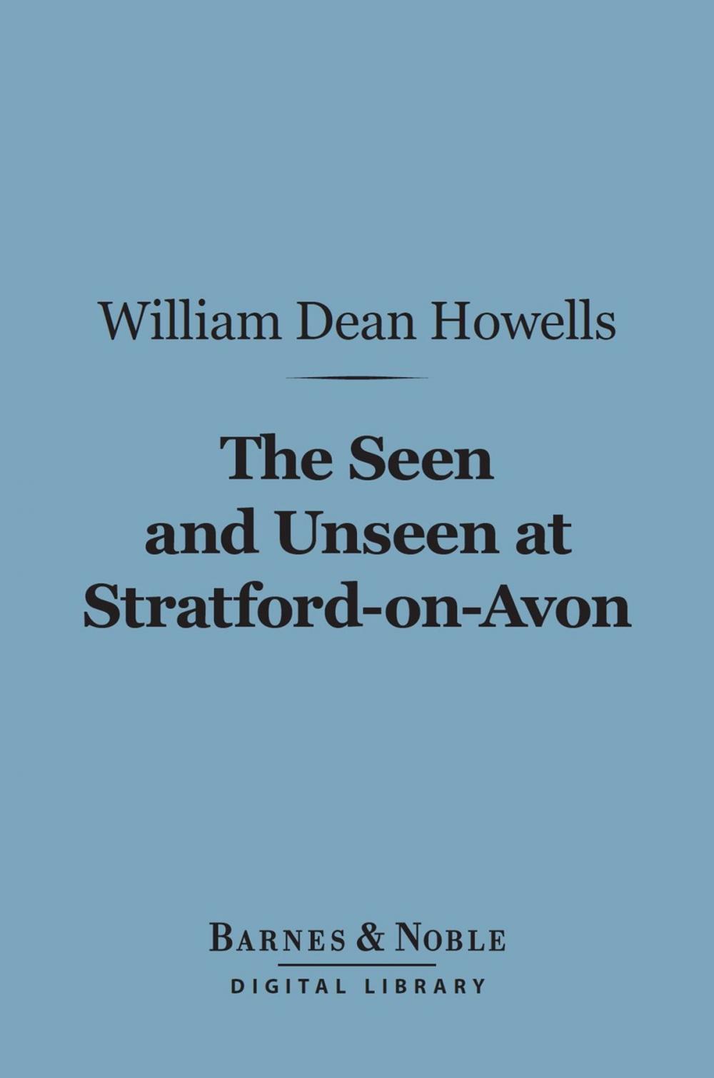 Big bigCover of The Seen and Unseen at Stratford-on-Avon (Barnes & Noble Digital Library)