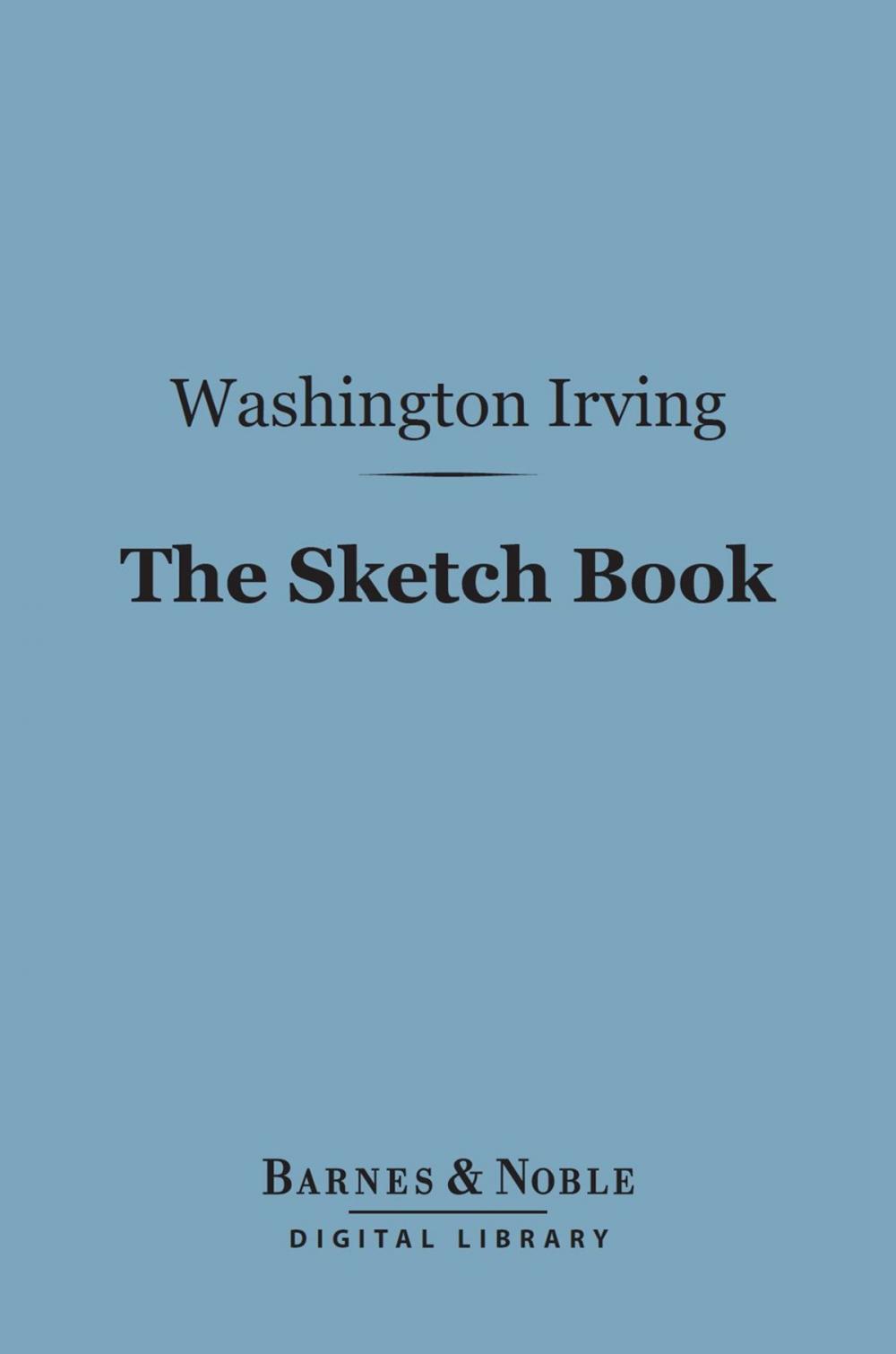 Big bigCover of The Sketch Book (Barnes & Noble Digital Library)