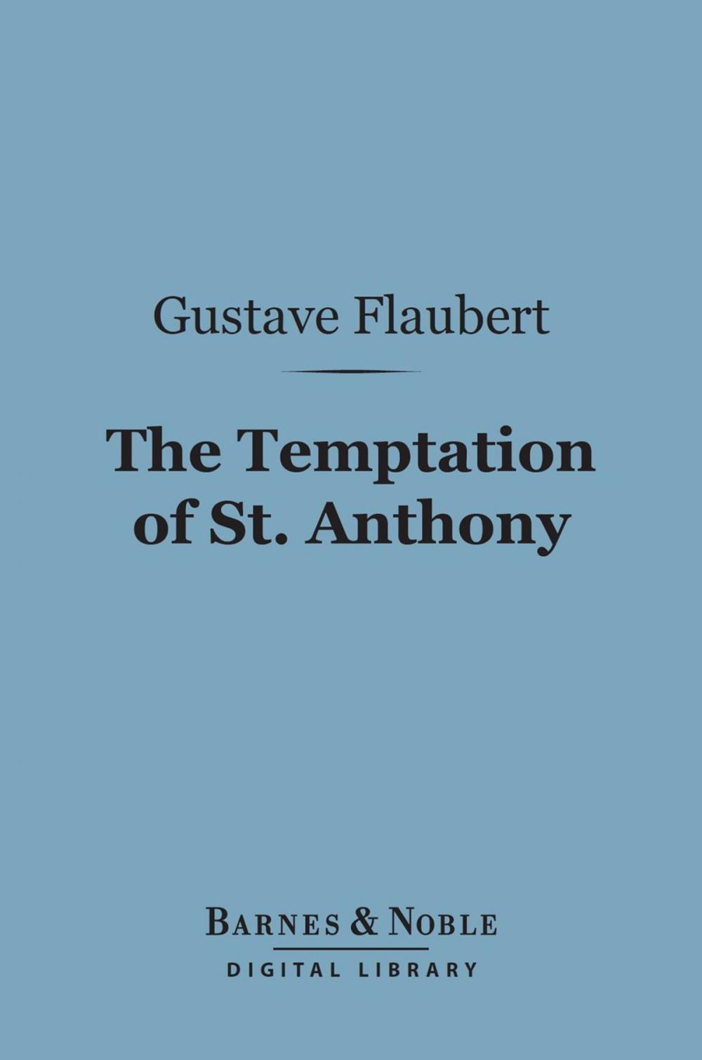 Big bigCover of The Temptation of St. Anthony (Barnes & Noble Digital Library)