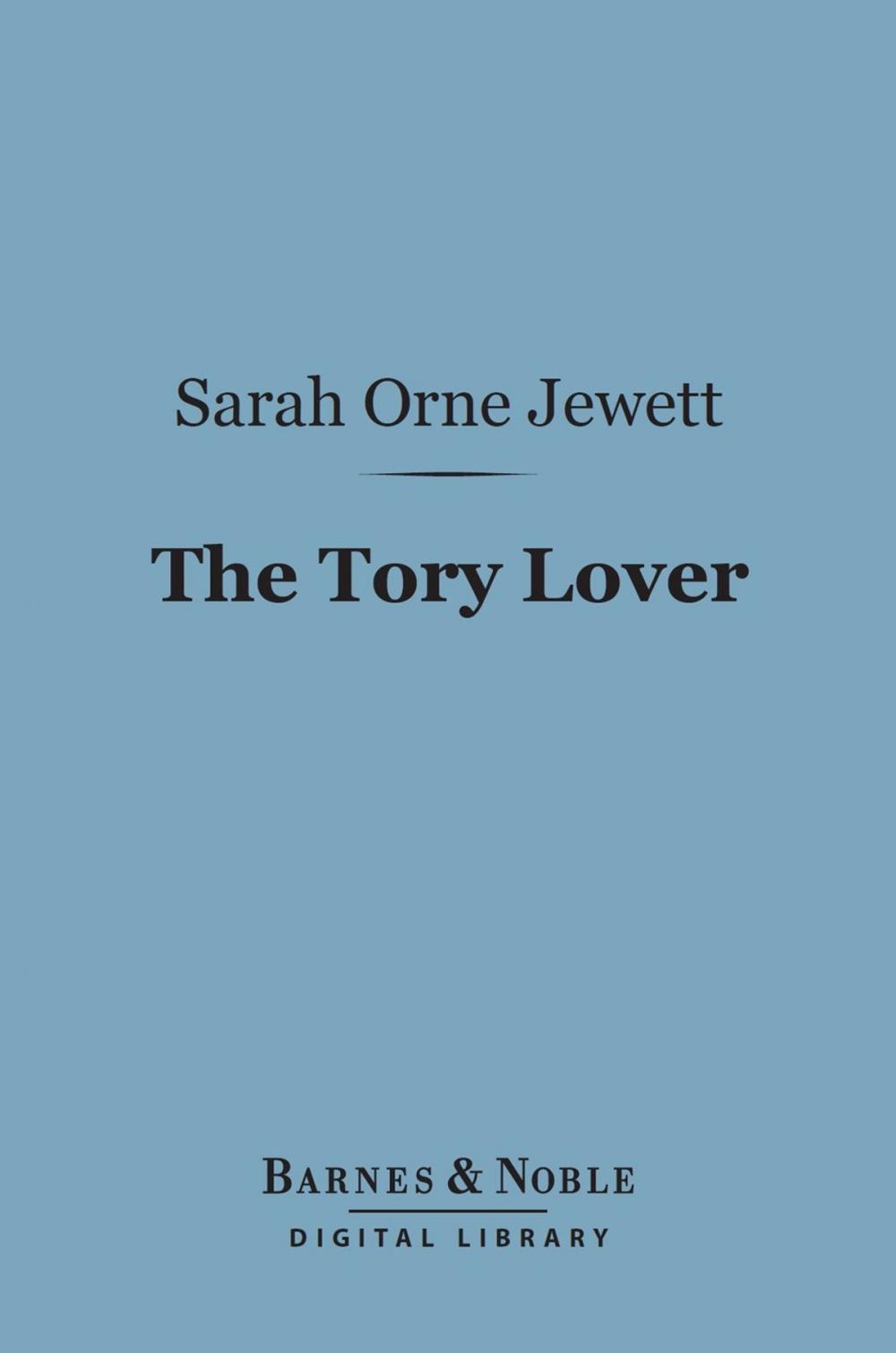 Big bigCover of The Tory Lover (Barnes & Noble Digital Library)