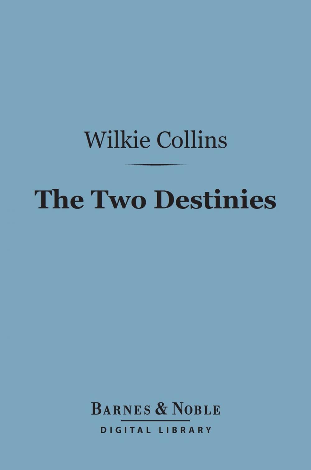 Big bigCover of The Two Destinies (Barnes & Noble Digital Library)