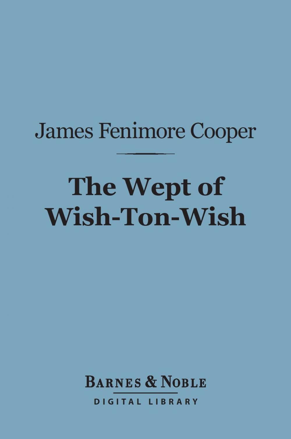 Big bigCover of The Wept of Wish-Ton-Wish (Barnes & Noble Digital Library)