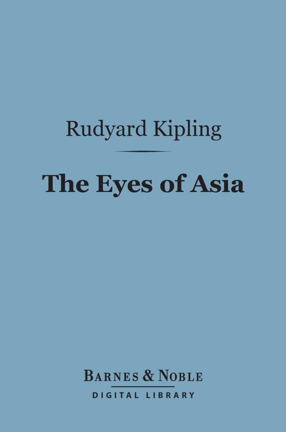 Big bigCover of The Eyes of Asia (Barnes & Noble Digital Library)