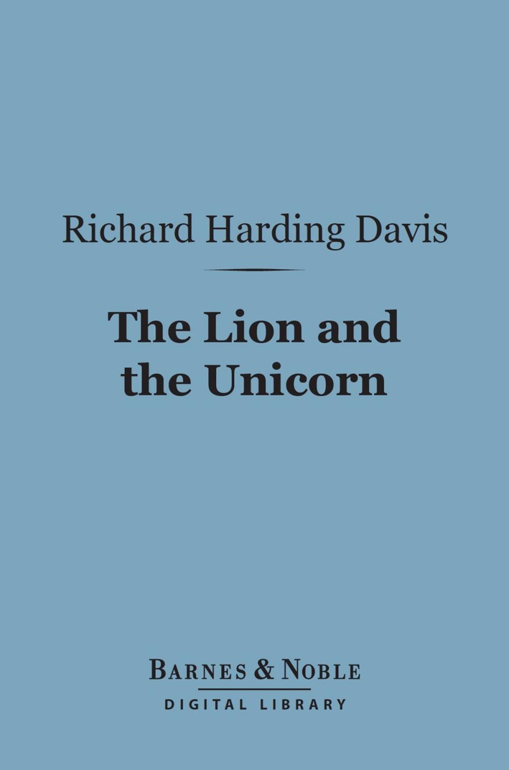 Big bigCover of The Lion and the Unicorn (Barnes & Noble Digital Library)