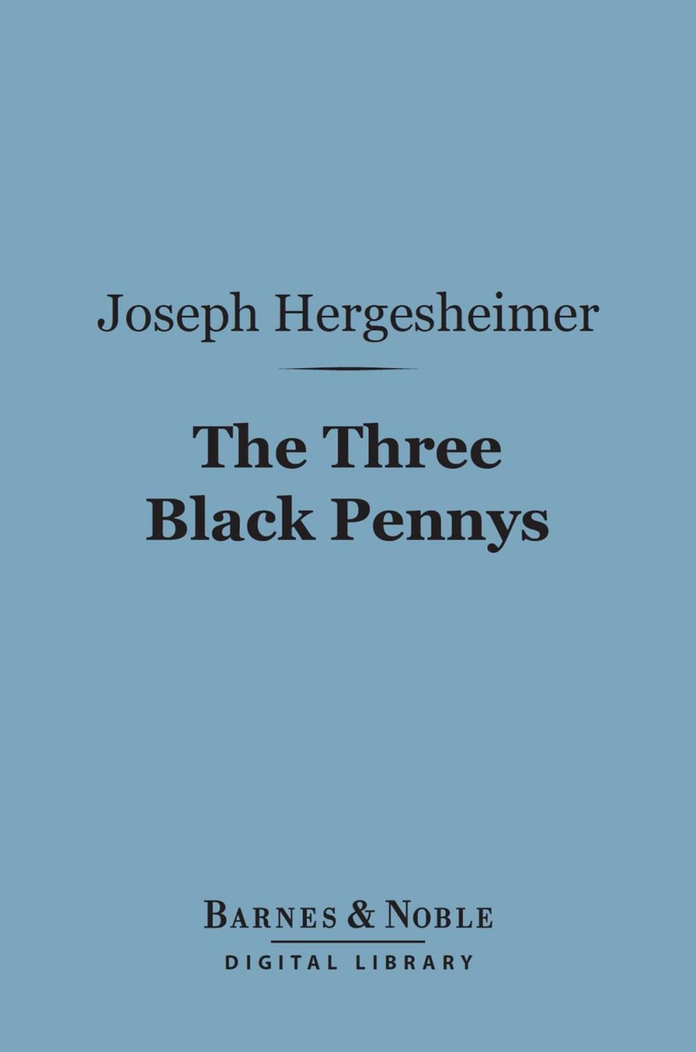 Big bigCover of The Three Black Pennys (Barnes & Noble Digital Library)