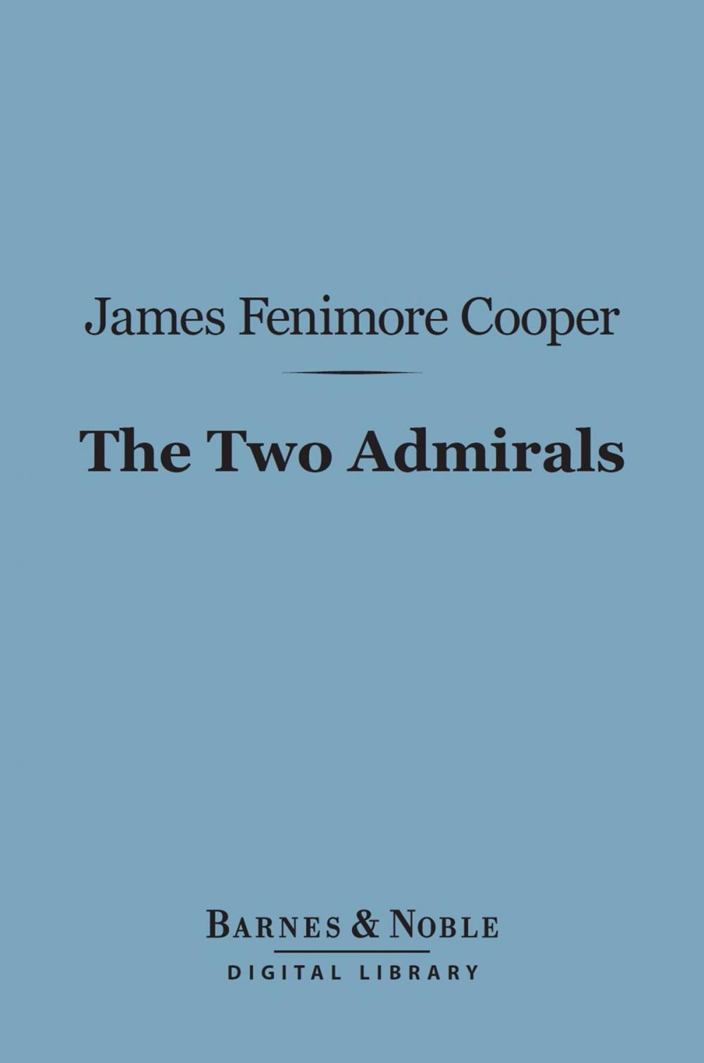 Big bigCover of The Two Admirals (Barnes & Noble Digital Library)