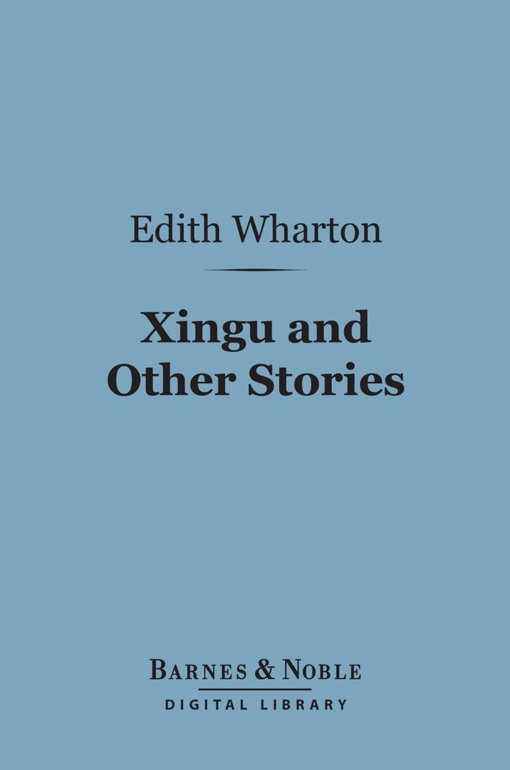 Big bigCover of Xingu and Other Stories (Barnes & Noble Digital Library)