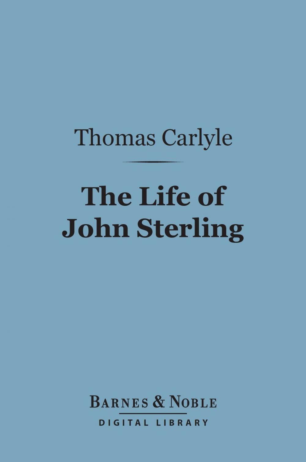 Big bigCover of The Life of John Sterling (Barnes & Noble Digital Library)