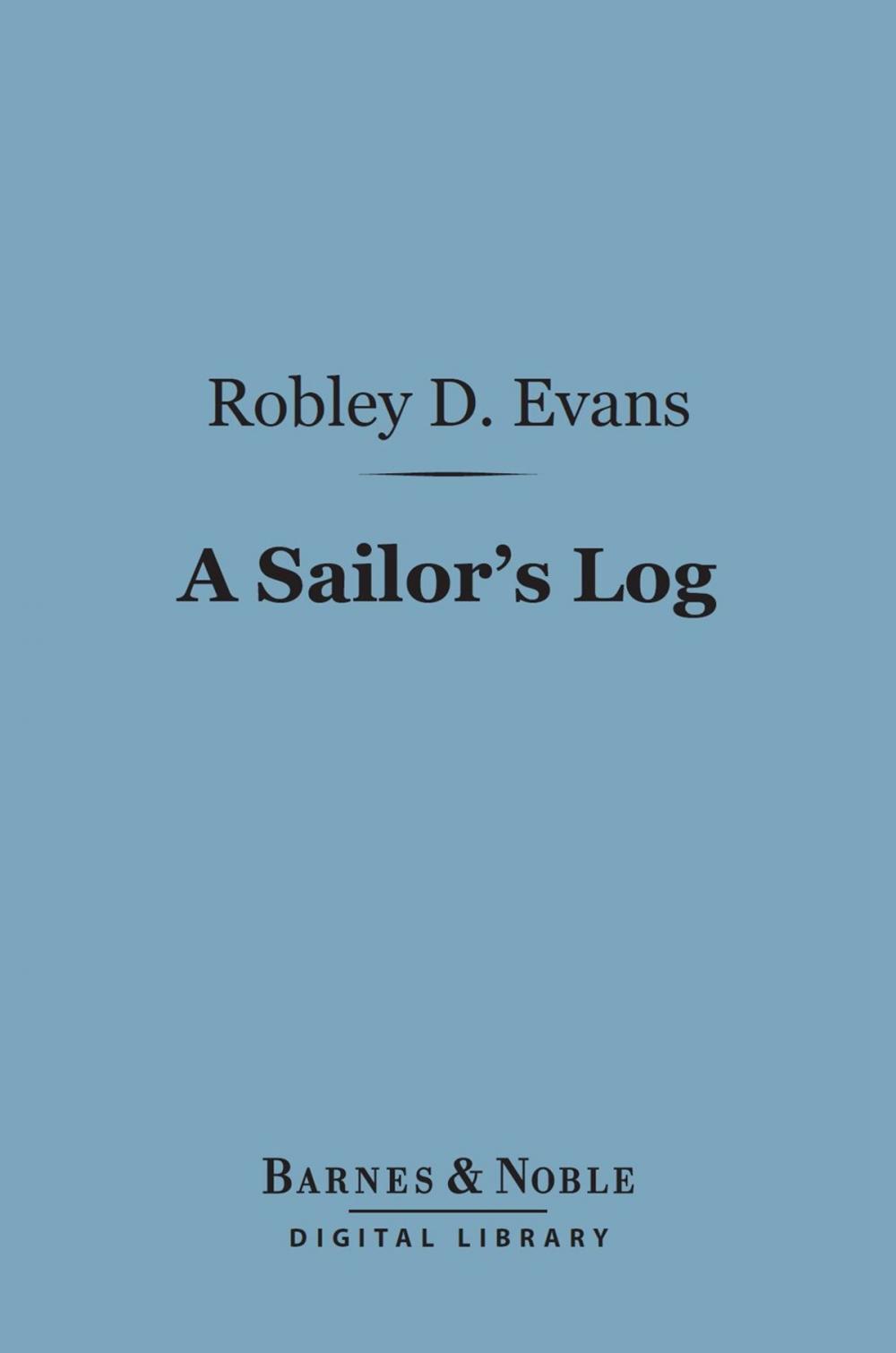 Big bigCover of A Sailor's Log (Barnes & Noble Digital Library)