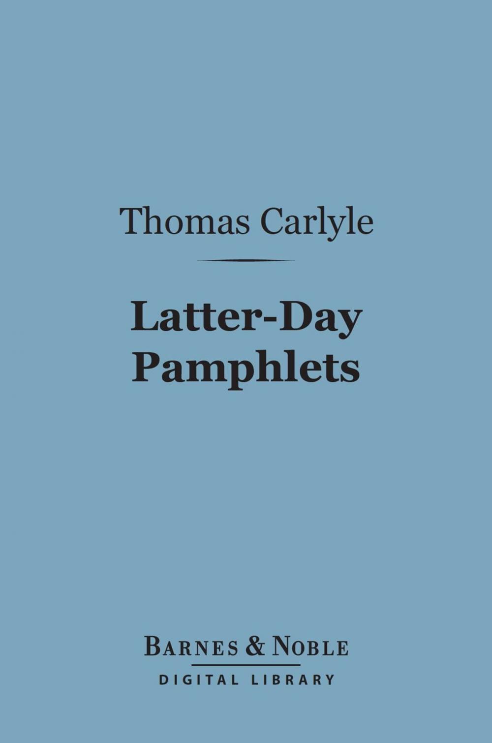 Big bigCover of Latter-Day Pamphlets (Barnes & Noble Digital Library)