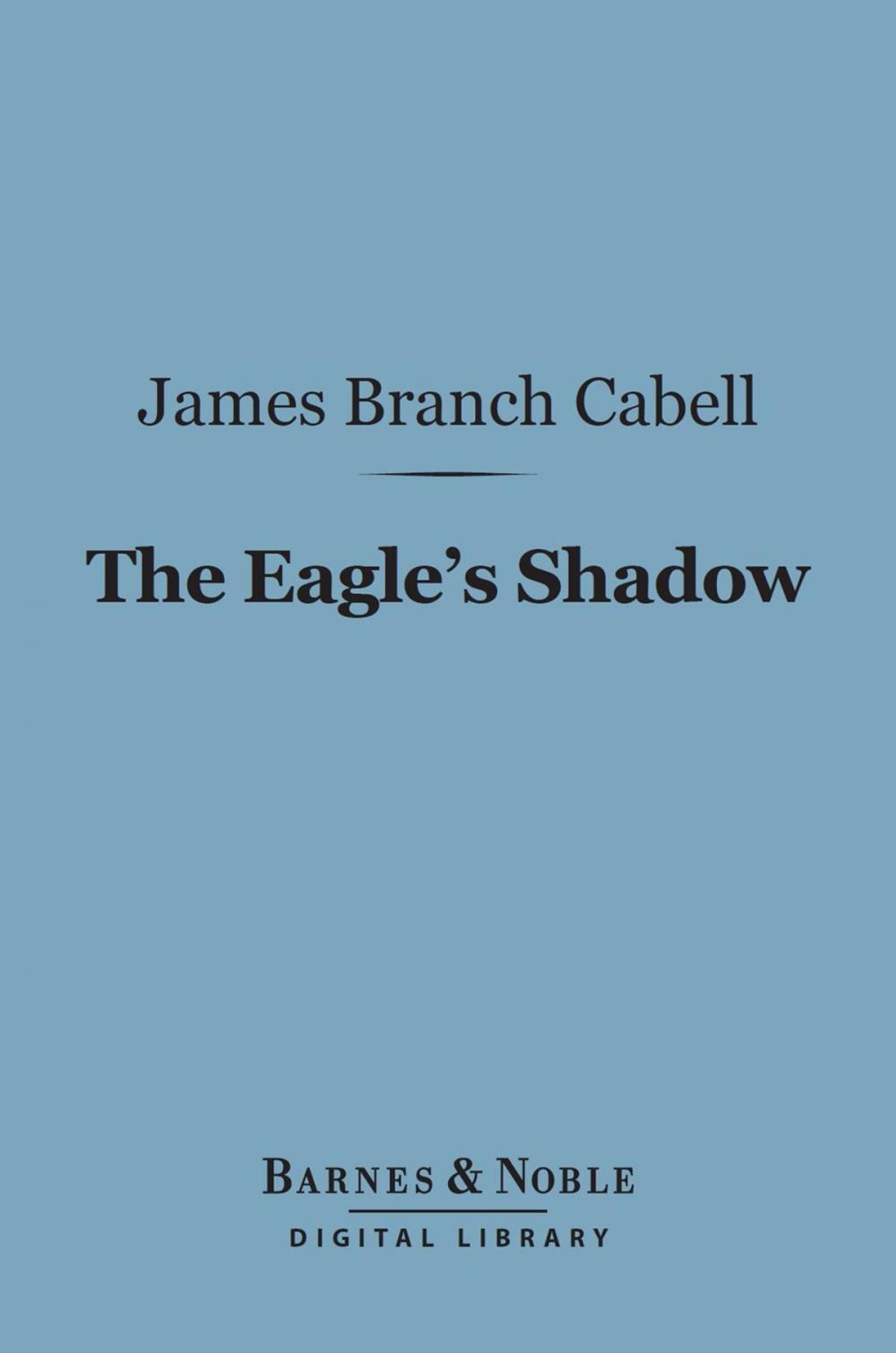 Big bigCover of The Eagle's Shadow (Barnes & Noble Digital Library)