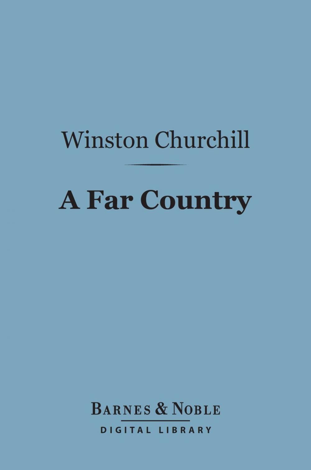 Big bigCover of A Far Country (Barnes & Noble Digital Library)