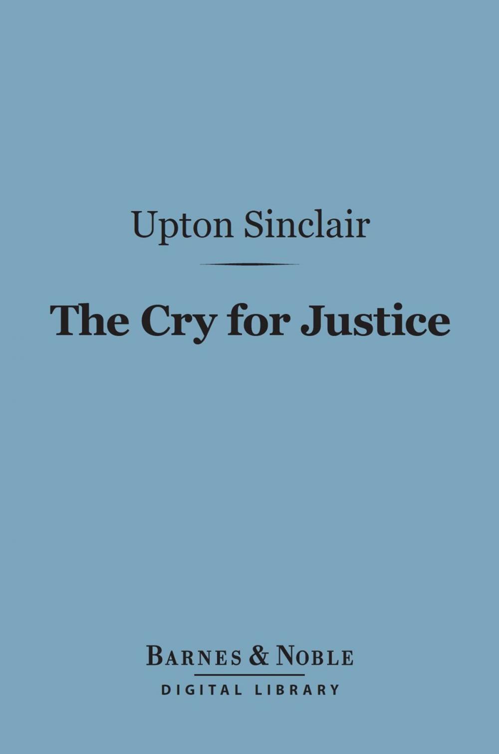 Big bigCover of The Cry for Justice (Barnes & Noble Digital Library)