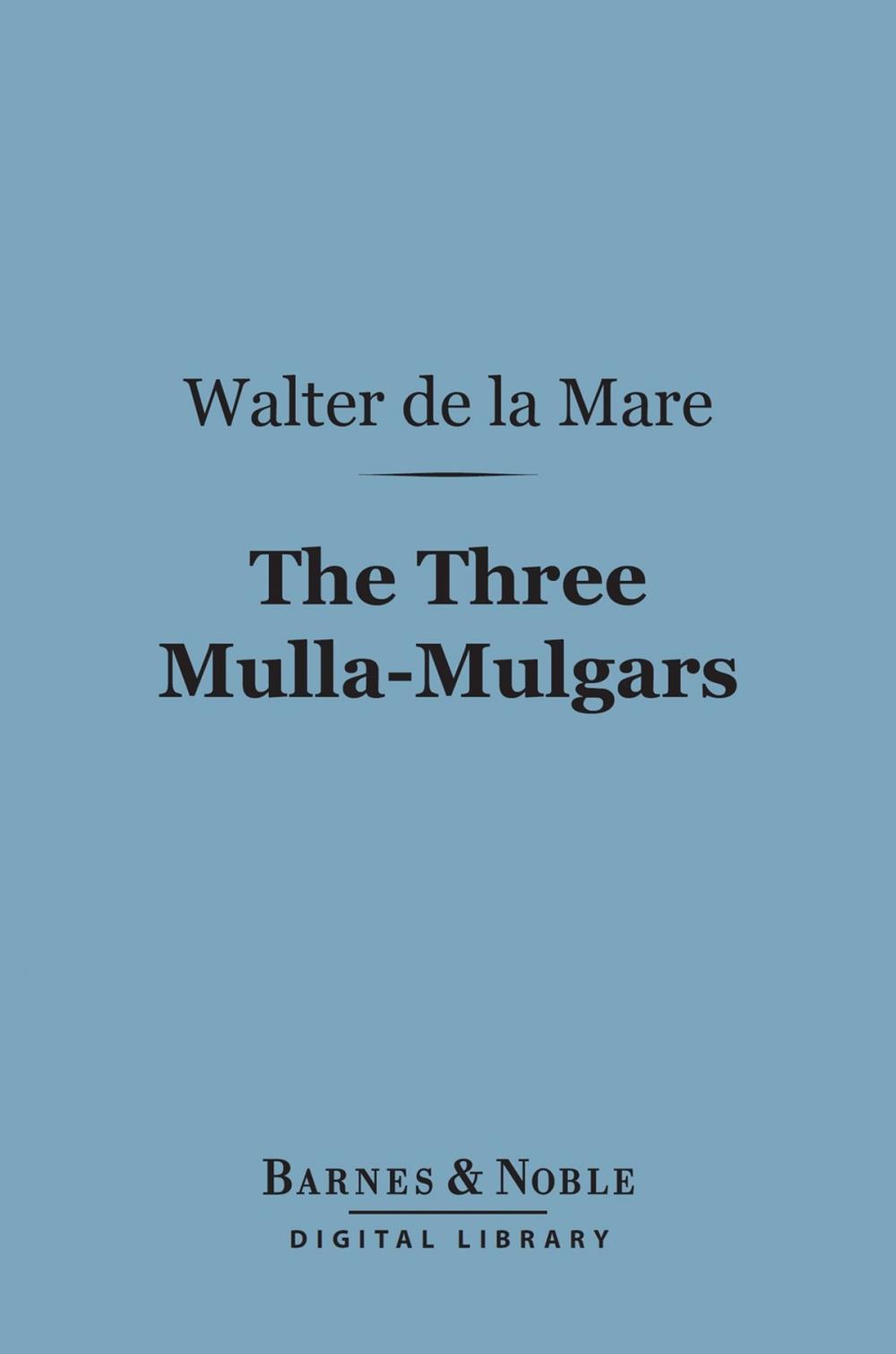 Big bigCover of The Three Mulla-Mulgars (Barnes & Noble Digital Library)