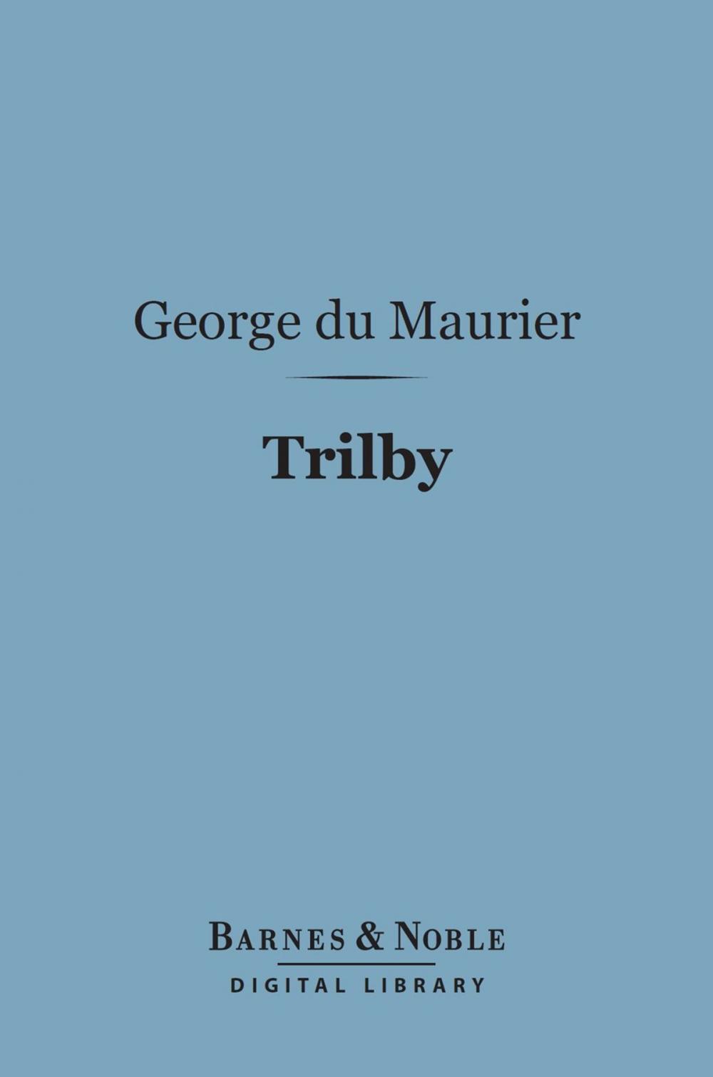 Big bigCover of Trilby (Barnes & Noble Digital Library)